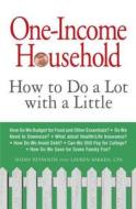 One-Income Household: How to Do a Lot with a Little di Susan Reynolds, Lauren Bakken edito da ADAMS MEDIA