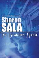 The Boarding House di Sharon Sala edito da Bell Bridge Books