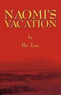 Naomi's Vacation di Bo Lee edito da Peppertree Press