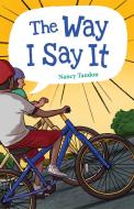 The Way I Say It di Nancy Tandon edito da Charlesbridge Publishing,U.S.