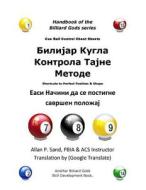 Cue Ball Control Cheat Sheets (Serbian): Shortcuts to Perfect Position and Shape di Allan P. Sand edito da Billiard Gods Productions