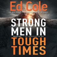 Strong Men in Tough Times Workbook: Being a Hero in Cultural Chaos di Edwin Louis Cole edito da WHITAKER HOUSE