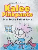 Kalee Pinkpants di Jeremy Henderson edito da Christian Faith Publishing, Inc