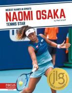 Naomi Osaka: Tennis Star di Matt Scheff edito da FOCUS READERS