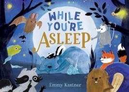 While You're Asleep di Emmy Kastner edito da SIMON & SCHUSTER BOOKS YOU