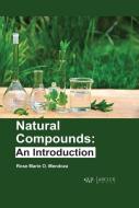 Natural Compounds: An Introduction di Rose Marie O. Mendoza edito da ARCLER PR