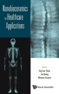 Nanobioceramics For Healthcare Applications edito da World Scientific Europe Ltd