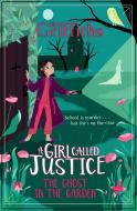 GIRL CALLED JUSTICE GHOST IN THE GARDEN di ELLY GRIFFITHS edito da QUERCUS PAPERBACKS