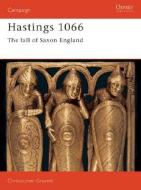 Hastings 1066 di Christopher Gravett edito da Bloomsbury Publishing PLC