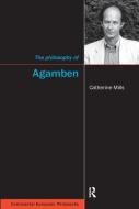 The Philosophy of Agamben di Catherine Mills edito da Taylor & Francis Ltd