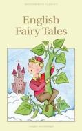 English Fairy Tales (Illus. by Rackham) di Flora Annie Steel edito da WORDSWORTH ED
