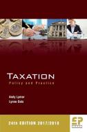 Taxation: Policy and Practice 2017/18 di Lymer Andy, Oats Lynne edito da FISCAL PUBN