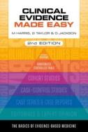 Clinical Evidence Made Easy, Second Edition di Michael Harris, Gordon Taylor, Daniel Jackson edito da Scion Publishing Ltd