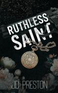 Ruthless Saint di Jo Preston edito da Dirty Talk Publishing LTD