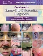 Goodheart's Same-Site Differential Diagnosis di Herbert Goodheart edito da Lippincott Williams&Wilki