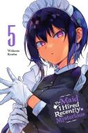 The Maid I Hired Recently Is Mysterious, Vol. 5 di Wakame Konbu edito da Yen Press