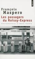 Passagers Du Roissy-Express(les) di Franois Maspero edito da CONTEMPORARY FRENCH FICTION