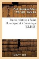 Pi ces Relatives Saint-Domingue Et l'Am rique di Pradt-D edito da Hachette Livre - BNF