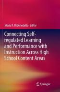 Connecting Self-regulated Learning and Performance with Instruction Across High School Content Areas edito da Springer International Publishing