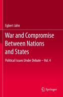 War and Compromise Between Nations and States di Egbert Jahn edito da Springer International Publishing