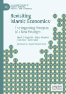 Revisiting Islamic Economics di Nabil El Maghrebi, Zamir Iqbal, Tar¿k Ak¿n, Abbas Mirakhor edito da Springer International Publishing
