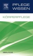 PflegeWissen Körperpflege edito da Urban & Fischer/Elsevier