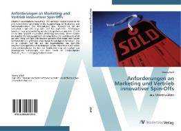 Anforderungen an Marketing und Vertrieb innovativer Spin-Offs di Ronny Wolf edito da AV Akademikerverlag