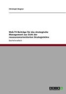 Web-TV-Beiträge für das strategische Management aus Sicht  der ressourcenorientierten Strategielehre di Christoph Wagner edito da GRIN Publishing