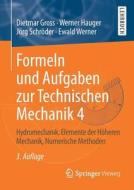 Formeln und Aufgaben zur Technischen Mechanik 4 di Dietmar Gross, Werner Hauger, Jörg Schröder, Ewald Werner edito da Springer-Verlag GmbH
