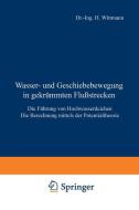 Wasser- und Geschiebebewegung in gekrümmten Flußstrecken di P. Böss, H. Wittmann edito da Springer Berlin Heidelberg