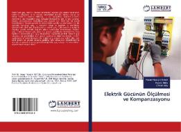 Elektrik Gücünün Ölçülmesi ve Kompanzasyonu di Hasan Huseyin Ozturk, Nusret Mutlu, Ümran Atay edito da LAP Lambert Academic Publishing