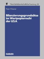 Bilanzierungsgrundsätze im Wertpapierrecht der U.S.A. di Peter Wesner edito da Gabler Verlag