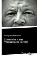 Limericks - ein verdammtes Format di Wolfgang Erdmann edito da united p.c.