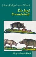 Die Jagd di Johann Philipp Lorenz Withof edito da Books on Demand
