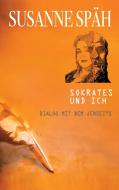Sokrates und Ich di Susanne Späh edito da Books on Demand