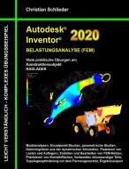 Autodesk Inventor 2020 - Belastungsanalyse (FEM) di Christian Schlieder edito da Books on Demand
