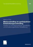 Metacontrolling im partizipativen Entwicklungscontrolling di Markus Pütz edito da Gabler, Betriebswirt.-Vlg