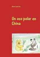 Un oso polar en China di Anett Leutritz edito da Books on Demand