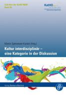 Kultur interdisziplinär - eine Kategorie in der Diskussion edito da Budrich