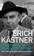 Resignation ist kein Gesichtspunkt di Erich Kästner edito da Atrium Verlag