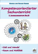 Kompetenzorientierter Sachunterricht 3. Jahrgangsstufe Bd.III di Monika Hirmer edito da pb Verlag