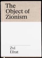 The Israel Project: The Architecture of Zionism di Zvi Efrat edito da Spector Books