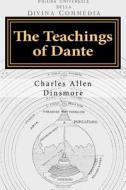 The Teachings of Dante di Charles Allen Dinsmore edito da Reprint Publishing