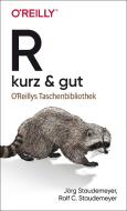 R - kurz & gut di Jörg Staudemeyer, Ralf C. Staudemeyer edito da Dpunkt.Verlag GmbH