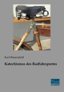 Katechismus des Radfahrsports di Karl Biesendahl edito da Fachbuchverlag Dresden