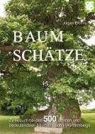Baumschätze Baden-Württembergs di Jürgen Blümle edito da Oertel Und Spoerer GmbH