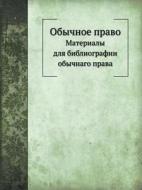 Obychnoe Pravo Materialy Dlya Bibliografii Obychnago Prava di Zemskaya Uprava edito da Book On Demand Ltd.