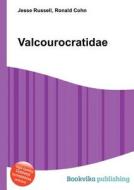 Valcourocratidae edito da Book On Demand Ltd.