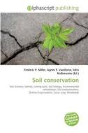 Soil conservation edito da Alphascript Publishing