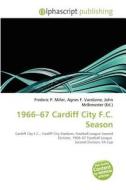1966-67 Cardiff City F.c. Season edito da Alphascript Publishing